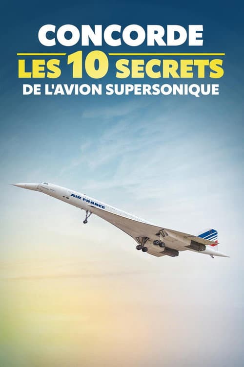 Concorde : les 10 secrets de l'avion supersonique