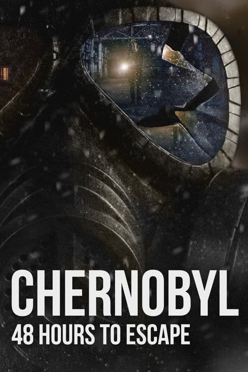 Chernobyl: 48 Hours To Escape