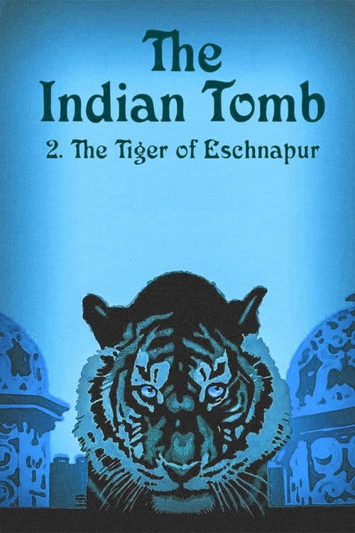 The Indian Tomb, Part II: The Tiger of Eschnapur
